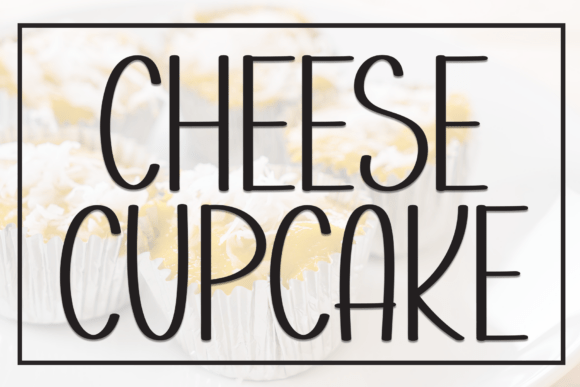 Cheese Cupcake: A Playful Typeface for Laid-Back Design Projects