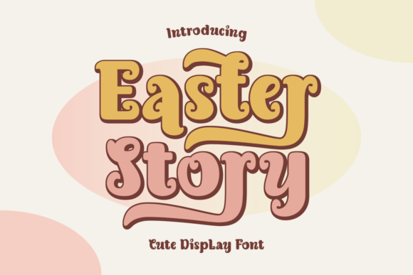 Easter Story: A Whimsical Font for Playful Designs