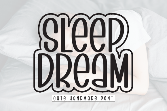 Sleep Dream: The Perfect Font for Laid-Back Branding